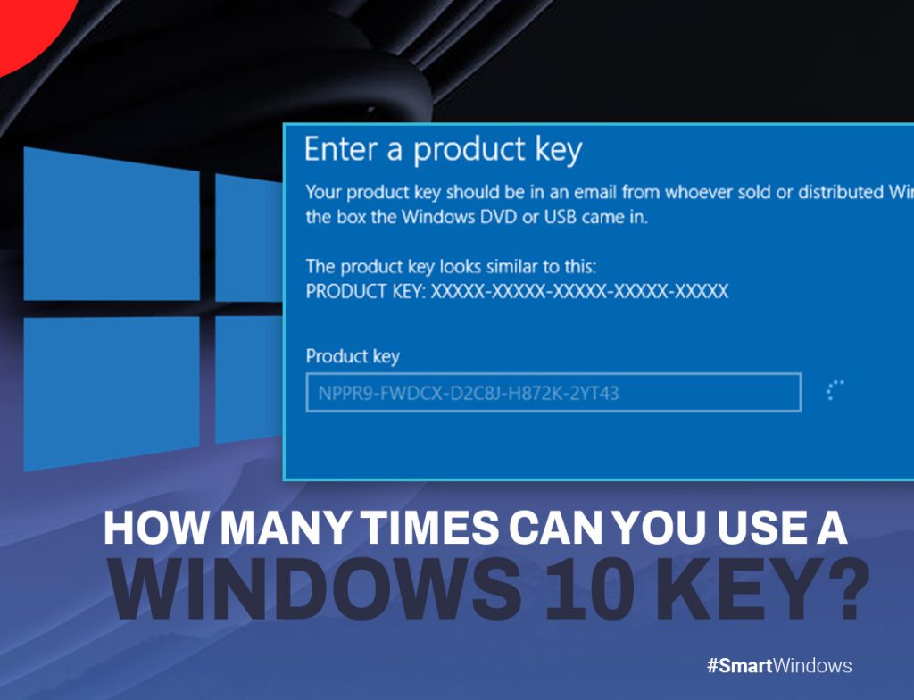 How Many Times Can You Use A Windows 10 Key?