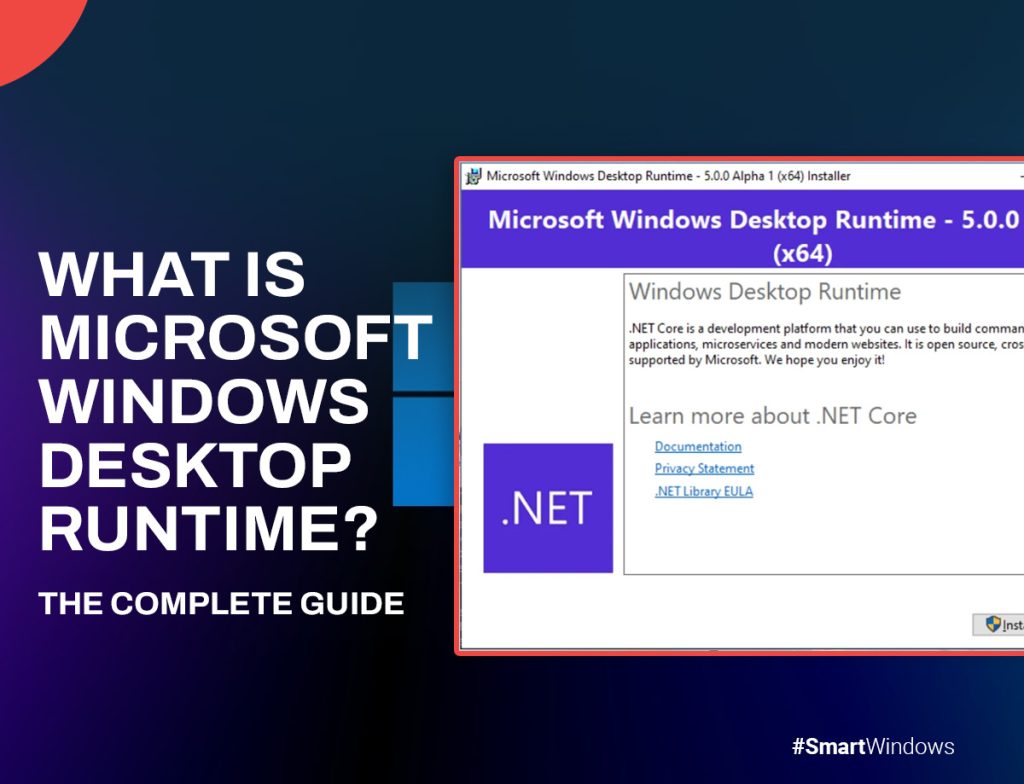 What is Microsoft Windows Desktop Runtime? The Complete Guide
