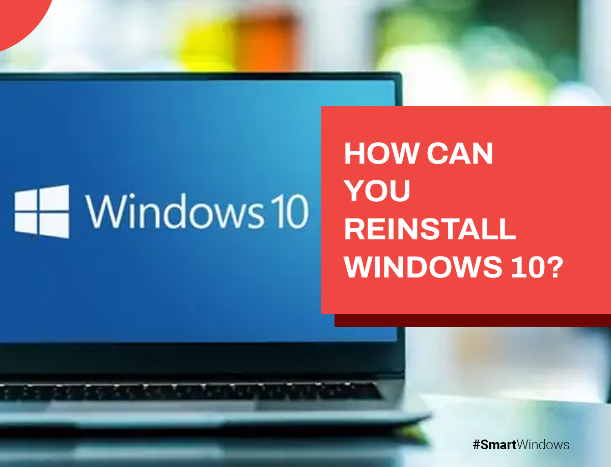 How Can You Reinstall Windows 10