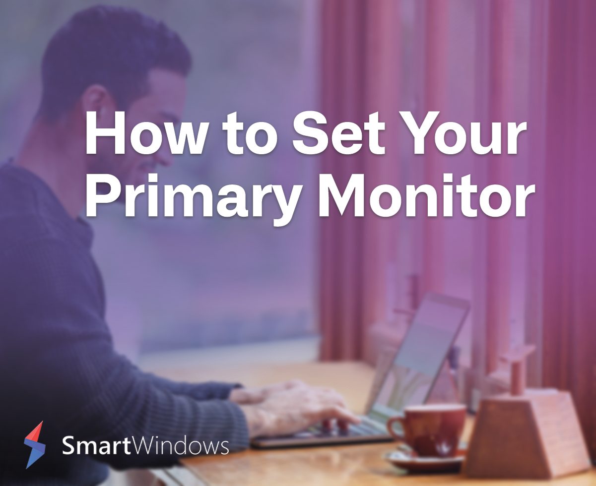 How to Set Your Primary Monitor